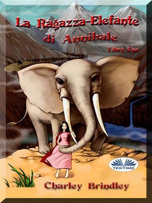 cover image of La Ragazza-Elefante Di Annibale Libro Uno